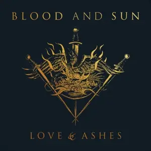Blood And Sun - Love & Ashes