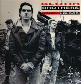 Blood Brothers - Honey And Blood