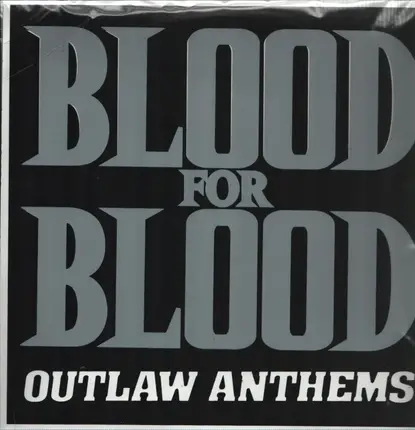 Blood for Blood - Outlaw Anthems