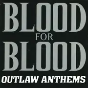 CD - Blood For Blood - Outlaw Anthems