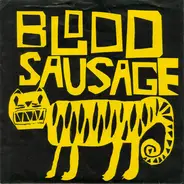 Blood Sausage - Touching You In Ways That Don't Feel Comfortable