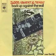 Blood, Sweat And Tears - Back Up Against The Wall