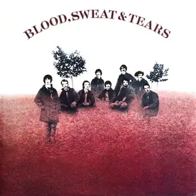 Blood, Sweat & Tears - Blood, Sweat & Tears