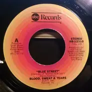 Blood, Sweat And Tears - Blue Street / Somebody I Trusted (Put Out The Light)