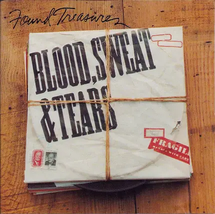 Blood, Sweat And Tears - Found Treasures