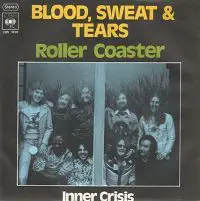 Blood, Sweat And Tears - Roller Coaster / Inner Crisis