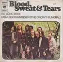 7inch Vinyl Single - Blood, Sweat And Tears - So Long Dixie  /  Kråkbegravningen (The Crow's Funeral)