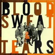 Blood, Sweat And Tears - The Best Of Blood, Sweat & Tears: What Goes Up!