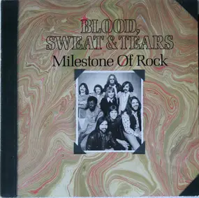 Blood, Sweat & Tears - Milestone of rock