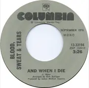 7inch Vinyl Single - Blood, Sweat And Tears - And When I Die / Lucretia Mac Evil