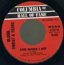 7inch Vinyl Single - Blood, Sweat And Tears - And When I Die / Lucretia Mac Evil