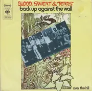 7inch Vinyl Single - Blood, Sweat And Tears - Back Up Against The Wall