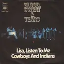 7inch Vinyl Single - Blood, Sweat And Tears - Lisa, Listen To Me / Cowboys And Indians