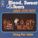 7inch Vinyl Single - Blood, Sweat And Tears - Save Our Ship / Song For John