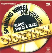 7inch Vinyl Single - Blood, Sweat And Tears - Spinning Wheel / And When I Die