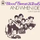 7'' - Blood, Sweat And Tears - And When I Die