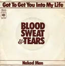 7'' - Blood, Sweat And Tears - Got To Get You Into My Life / Naked Man