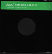 Blood - Thinking About It (Lisa Marie Experience Mixes)