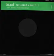 Blood - Thinking About It (Lisa Marie Experience Mixes)