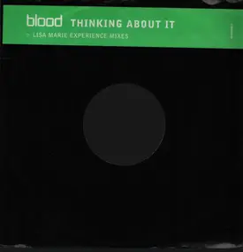 Blood - Thinking About It (Lisa Marie Experience Mixes)