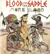 Blood on the Saddle - More Blood