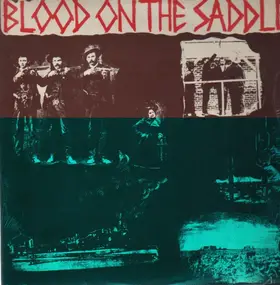 Blood on the Saddle - Blood on the Saddle