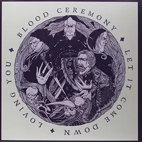 Blood Ceremony - LE IT Come Down