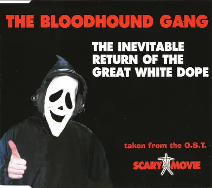 Bloodhound Gang - The Inevitable Return of the great white dope