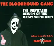Bloodhound Gang - The Inevitable Return of the great white dope