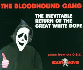 The Bloodhound Gang - The Inevitable Return of the great white dope