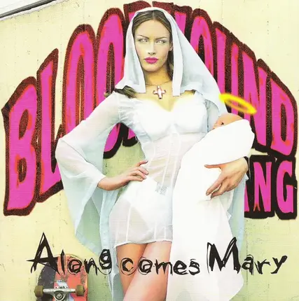 Bloodhound Gang - Along Comes Mary