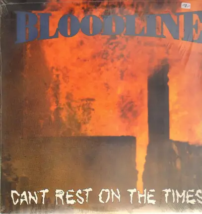 Bloodline - Can't Rest On the Times