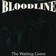 Bloodline - The Waiting Game