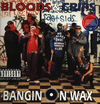 Bloods & Crips - Bangin on Wax
