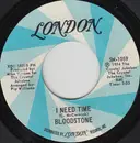 7inch Vinyl Single - Bloodstone - I Need Time / I Believe In You Now