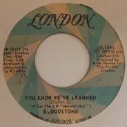 Bloodstone - You Know We've Learned