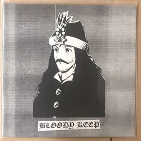 Bloody Keep - Bloody Horror / Cup Of Blood In The Top Of The Tower