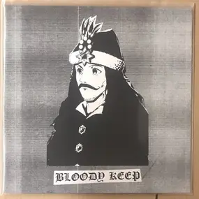 Bloody Keep - Bloody Horror / Cup Of Blood In The Top Of The Tower