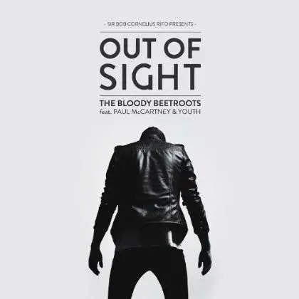 BLOODY BEETROOTS - OUT OF SIGHT