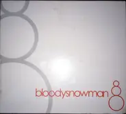 BloodySnowman - Bloodysnowman