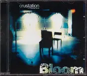 Crustation - Bloom