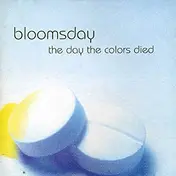 Bloomsday - The Day The Colors Died
