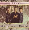 7inch Vinyl Single - Blossom Child - I Pray