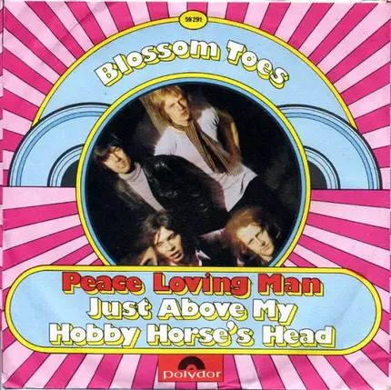 Blossom Toes - Peace Loving Man / Just Above My Hobby Horse's Head