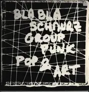 Bla Bla Schmurz Group - Punk Pop & Art