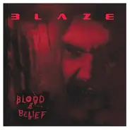 Blaze - Blood & Belief