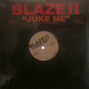 12inch Vinyl Single - Blaze II - Juke Me - still sealed