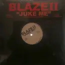 12inch Vinyl Single - Blaze II - Juke Me - still sealed