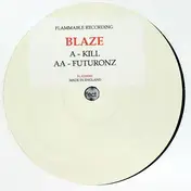 Blaze - Kill / Futuronz