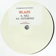Blaze - Kill / Futuronz